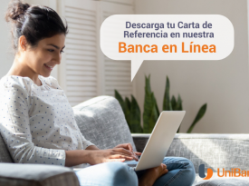 BANCA DIGITAL | CARTA DE REFERENCIA BANCARIA | UNIBANK | BANCA EN LINEA BANCA DIGITAL | CARTA DE REFERENCIA BANCARIA | UNIBANK | BANCA EN LINEA