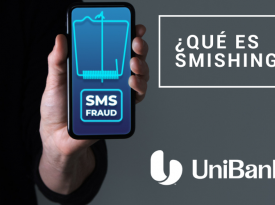 Conoce el término Smishing | UniBank | Seguridad Digital 